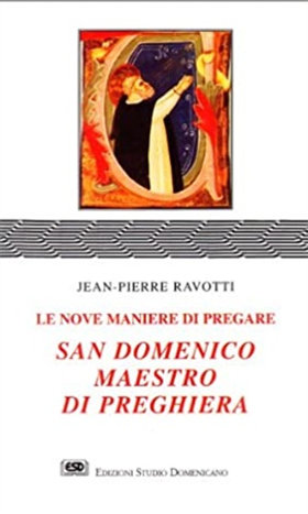 9788870945126-Le nove maniere di pregare. San Domenico maestro di preghiera.